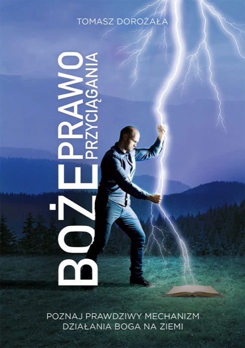 „Boże Prawo Przyciągania” – Tomasz Dorożała